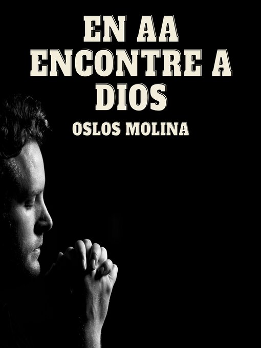 Title details for En AA Encontre a Dios by Oslos Molina - Wait list